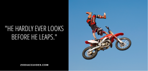 a man doing tricks in the air on a motorcycle with a quote about dating an aries man