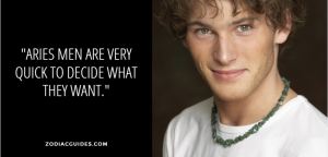 closeup of a man in a white shirt smiling and a quote about aries men who know what they want