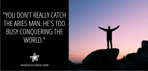 sillhouette of a man standing on a rock at sunset with a quote about aries men and conquering the world