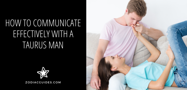 how to communicate effectively with a taurus man