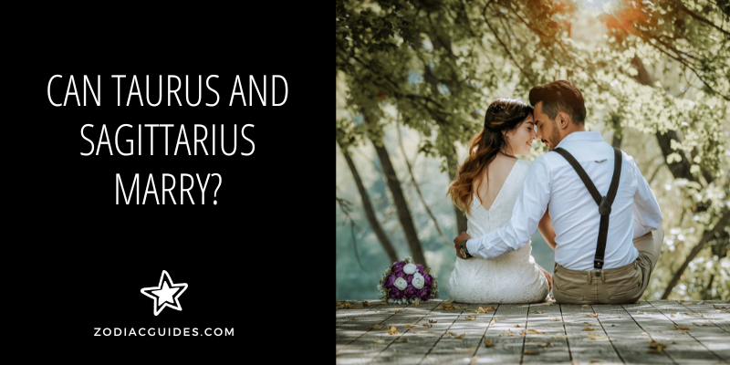 can taurus and sagittarius marry