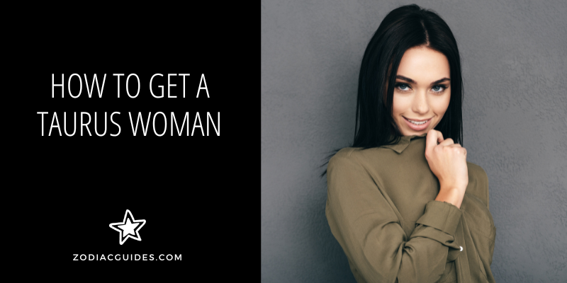 how to get a taurus woman