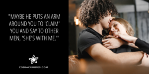 man hugging woman with a quote about taurus men being possessive when they want you