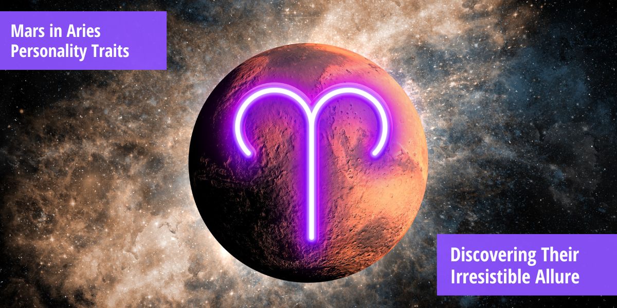 Mars in Aries Personality Traits (Fully Revealed) Discovering Their